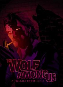 The Wolf Among Us: Episode 1, 2, 3, 4, 5