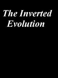 The Inverted Evolution (2016)