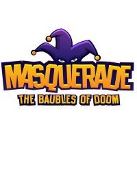 Masquerade: The Baubles of Doom (2016)