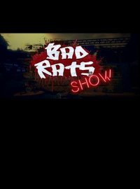 Bad Rats Show (2016)