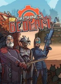 Skyshine's BEDLAM Redux! Deluxe Edition
