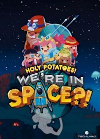 Holy Potatoes! We’re in Space?! (2017)